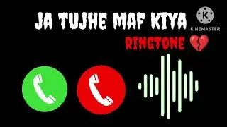 Ja Tujhe Maf Kiya 💔💔 Dil Todne Wale 💔❤️‍🩹 Broken Ringtone 💯❤️‍🩹 Sad Ringtone ❤️‍🩹