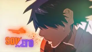 SOWETO 🦋🍹 「ANIME EDIT」