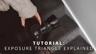 Aperture, Shutter Speed and ISO Tutorial | Exposure Triangle Explained