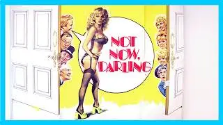 🎬 Not Now, Darling (1973) | British Sex Comedy Classic with Leslie Phillips 😏🔥