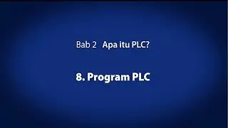 2. Apa itu PLC? － Program PLC〈Your First PLC (9/19)〉