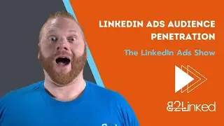 LinkedIn Ads Audience Penetration
