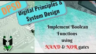 Implement Boolean Functions using NAND and NOR gates || Universal Gate implementation