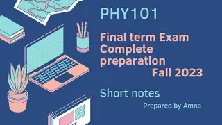 Phy101 Short Notes Final term exam fall 2023 || Final term preparation Fall 2023