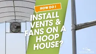 How to Install Greenhouse Ventilation
