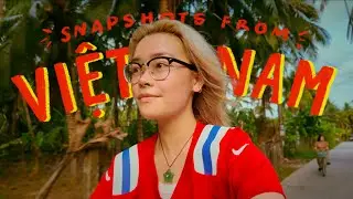 snapshots from vietnam // my first time visiting the motherland
