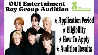 Boy Group Audition OUI Entertaiment | Kpop Audition 2024 | WEi | Kpop Audition Tutorial
