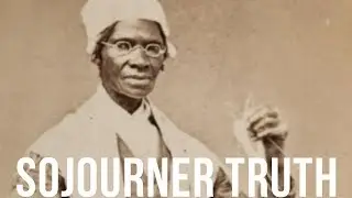 Biography: Sojourner Truth🇺🇸