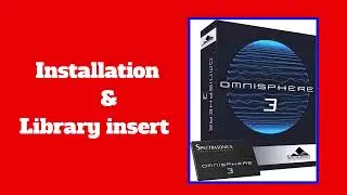 How to install omnisphere 3 and insert library 