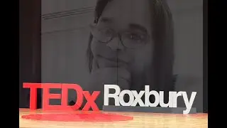 Tedx Roxbury 2024 - 2nd Annual Event (Roxbury, MA)