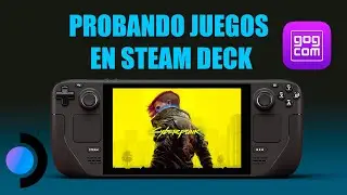 Probando Cyberpunk 2077, GoG version en Steam Deck