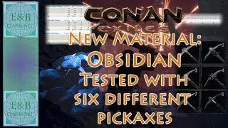 Conan Exiles - Where to find OBSIDIAN, Which Pickaxe gives the most ? - SURPRISING RESULT !