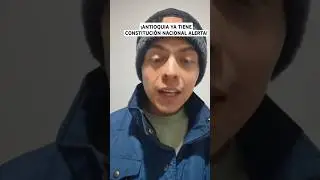 ¡ANTIOQUIA YA TIENE CONSTITUCIÓN NACIONAL! ALERTA EN COLOMBIA Y EN ANTIOQUIA! !!!!!!! 