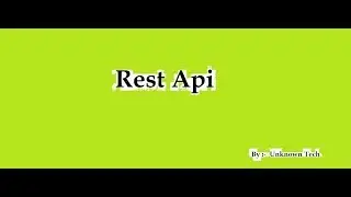 Rest api set up and example || BY Unknown Tech