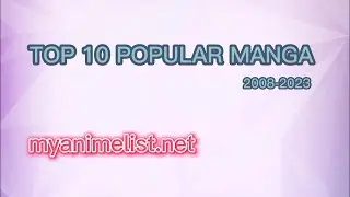 Top 10 favorite mangas (2008-2023) | myanimelist.net | BAR CHART RACE