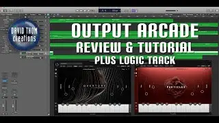 Output Arcade Review & Tutorial plus Logic Pro X Track