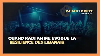 Quand Radi Amine évoque la résilience des Libanais