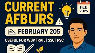CURRENT AFFAIRS LAST SIX MONTHS I FEBRUARY 2025 CURRENT AFFAIRS I  CURRENT AFFAIRS I WBP SI I PSC I 