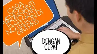 CARA MENGGANTI FOTO DAN NO.TELFON DI SIM PKB DENGAN CEPAT