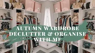 TRANSFORM YOUR AUTUMN WARDROBE: DECLUTTER AND ORGANISE WITH ME