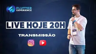 Flutter Experience Live às 20H