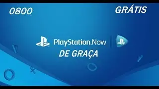 PS NOW - DE GRAÇA AGORA !
