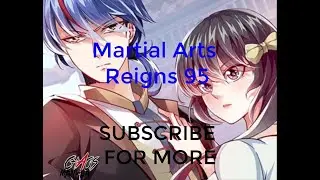 Martial Arts Reigns 95 [ENGLISH]