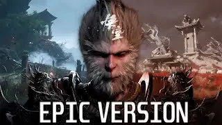 Black Myth: Wukong - Celestial Symphony | EPIC VERSION (Journey to the West) 云宫迅音 黑神话:悟空