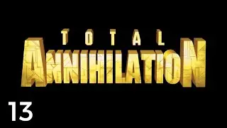 Let's Play Total Annihilation #13 | ARM 13: Landown's Interface