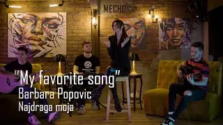 ® Barbara Popovic - Najdraga moja | "My favorite song" | (Season - 2 | Episode - 2) © 2022