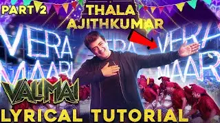 How to create VALIMAI - Vera Maari Lyrical Video | Lyrical Video Breakdown |Part 2