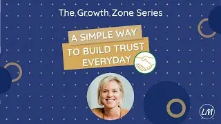 A Simple Way To Build Trust, Everyday!