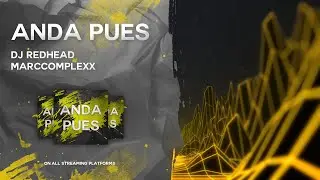 DJ Redhead & MarcComplexx - Anda Pues (Official Audio)
