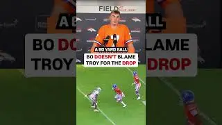 Bo DOESN’T Blame Troy Franklin for Drop 🥹🫶