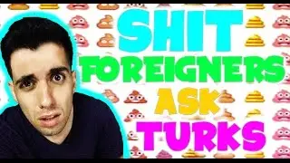 Türklere Sorulan EN GARİP Sorular | SH*T Foreigners Ask Turks