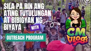 Sila pa rin ang ating tutulungan at bibigyan ng biyaya | CM Vlogs