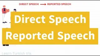 Turkish B1 Exercises 8 - Direct Speech / Reported Speech