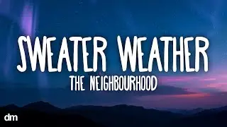 The Neighbourhood - Sweater Weather (Lyrics)