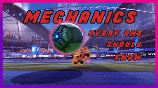 3 Mechanics EVERY Rocket League Player Should Know