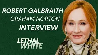 Robert Galbraith on The Graham Norton Podcast | ‘Lethal White’ Interview (October 2018)