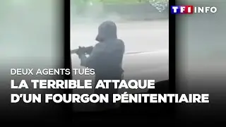 Deux agents tués : la terrible attaque d'un fourgon pénitentiaire