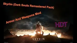 Skyrim (Dark Souls Remastered Pack) Armor Mods 2019/2020