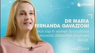 Female hair Loss Causes & Cicatricial Alopecia | Maria Fernanda Gavazzoni | Skinalliance LDB