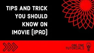 Tips and tricks you should know on iMovie ipad
