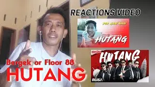 BERGEK - HUTANG (OFFICIAL VIDEO MUSIC) REACTION UBAH HALUAN MUSIK FLOOR88 JADI MANTAP