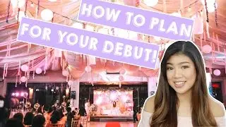 How To Plan For Your Debut (in the Philippines!) | Janina Vela
