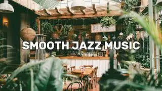 Chill Out With Smooth Jazz 🎷|| Your Ultimate Relaxation Playlist