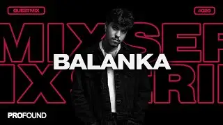 Balanka // PROFOUND MIX SERIES 