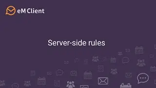 eM Client 9 - Server-side rules for Gmail