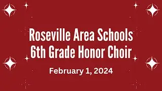 February 1, 2024 6th Grade Honor Choir
